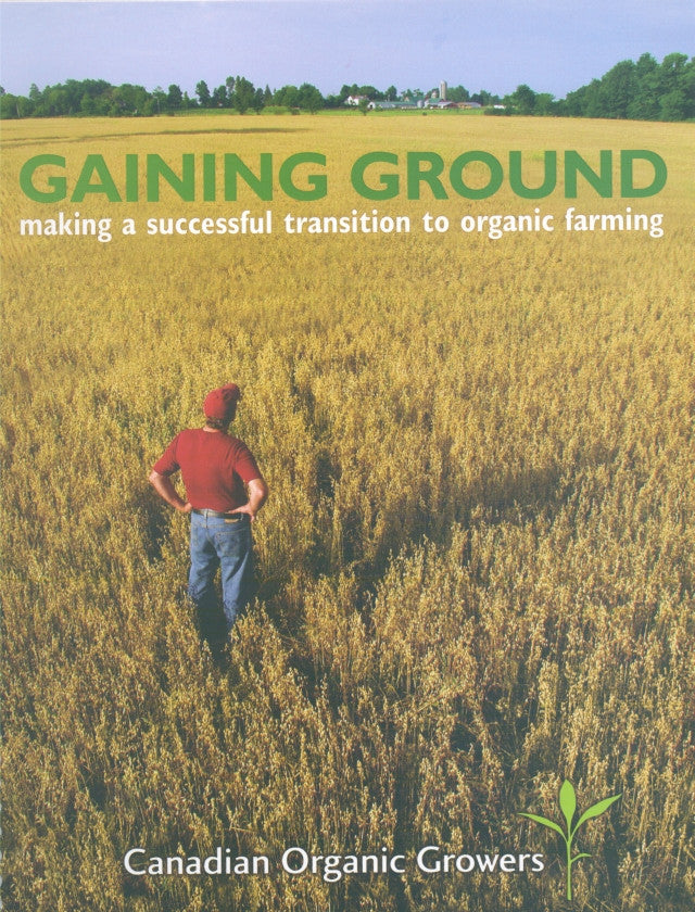 Gaining Ground: Making a Successful Transition to Organic Farming