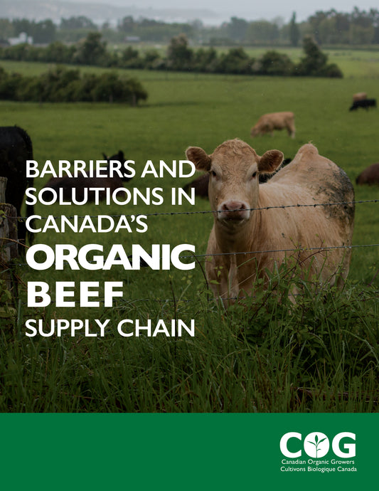 Barriers and Solutions in Canada’s Organic Beef Supply Chain / Obstacles et solutions dans la chaîne d'approvisionnement en bœuf biologique au Canada
