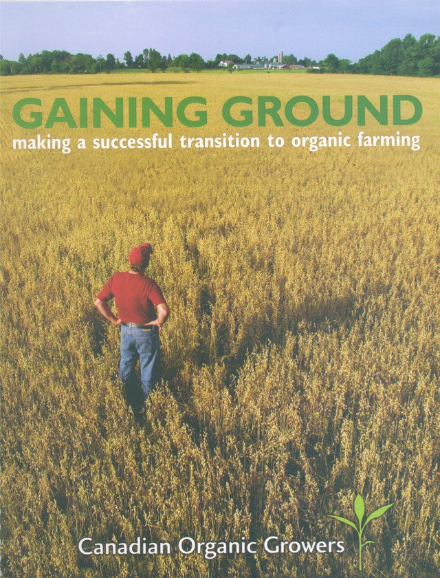 Gaining Ground: Making a Successful Transition to Organic Farming - (E-BOOK)